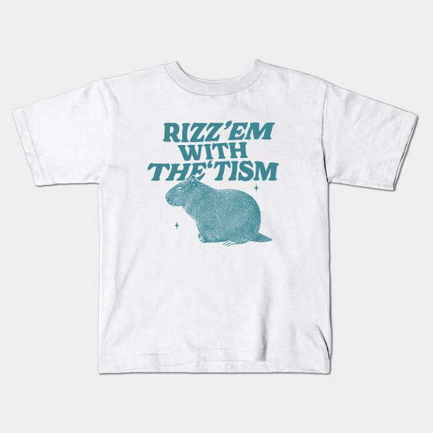 Rizz Em With The Tism Shirt, Funny Capybara Meme Kids T-Shirt by Hamza Froug